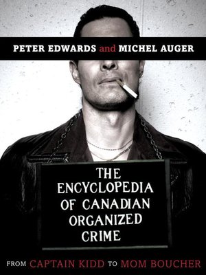 cover image of The Encyclopedia of Canadian Organized Crime